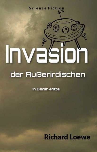 Invasion der Außerirdischen in Berlin-Mitte, Richard Loewe