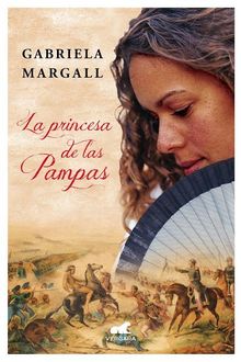 La Princesa De Las Pampas, Gabriela Margall