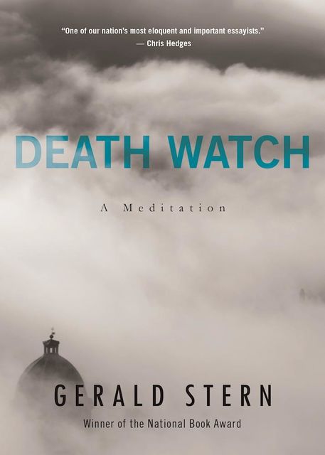 Death Watch, Gerald Stern