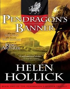 Pendragon's Banner, Helen Hollick