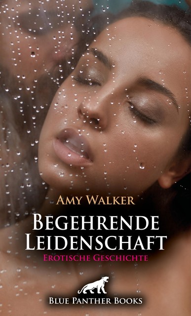 Begehrende Leidenschaft | Erotische Geschichte, Amy Walker