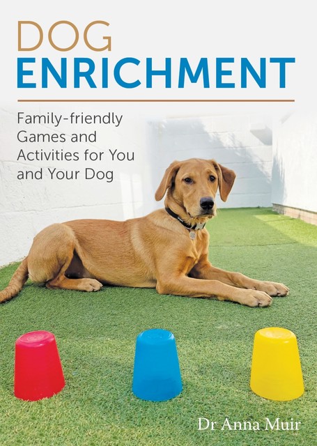 Dog Enrichment, Anna Muir