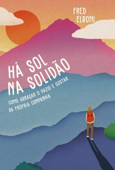 Há sol na solidão, Fred Elboni