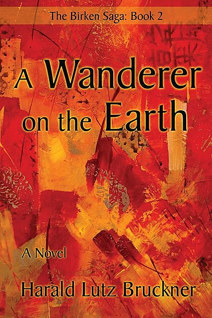 A Wanderer on the Earth, Harald Lutz Bruckner