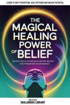The Magical Healing Power Belief, Skillbooks Library