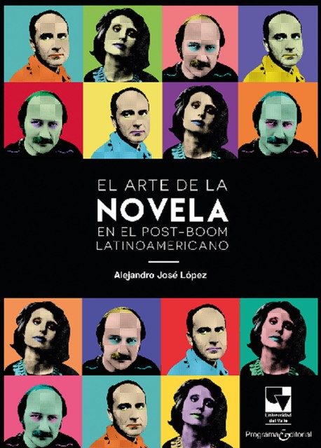 El arte de la novela en el post-boom latinoamericano, Alejandro López