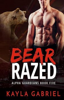 Bear Razed, Kayla Gabriel