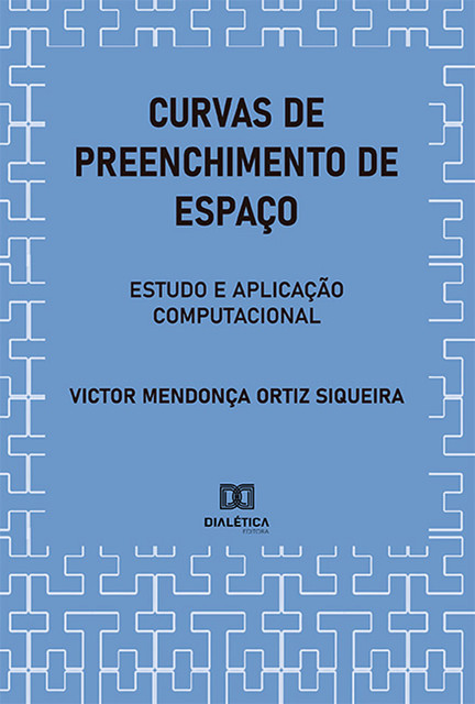 Curvas de Preenchimento de Espaço, Victor Mendonça Ortiz Siqueira