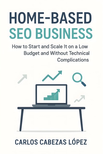 Home-Based SEO Business, Carlos Cabezas López