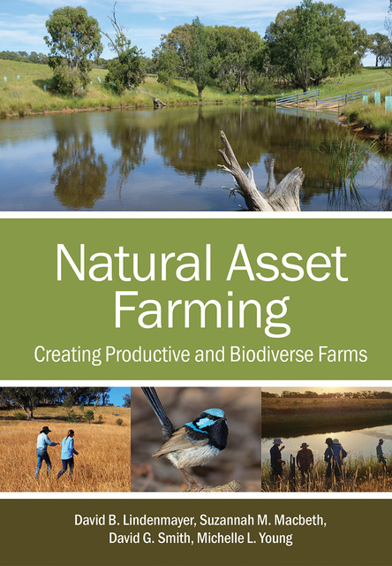 Natural Asset Farming, David Smith, David Lindenmayer, Michelle L. Young, Suzannah M. Macbeth