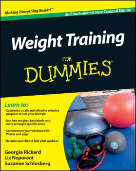 Weight Training For Dummies, Liz Neporent, Suzanne Schlosberg, Georgia Rickard