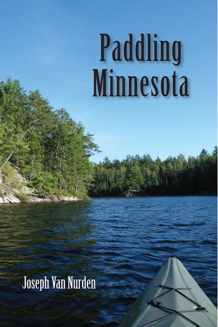 Paddling Minnesota, Joseph Van Nurden