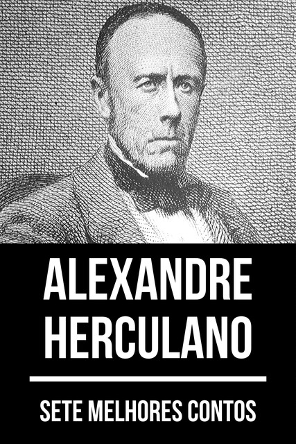 7 melhores contos de Alexandre Herculano, Alexandre Herculano, August Nemo