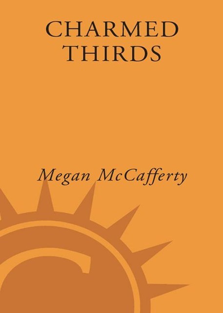 Charmed Thirds, Megan McCafferty