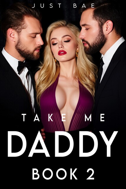 Take Me Daddy, Just Bae
