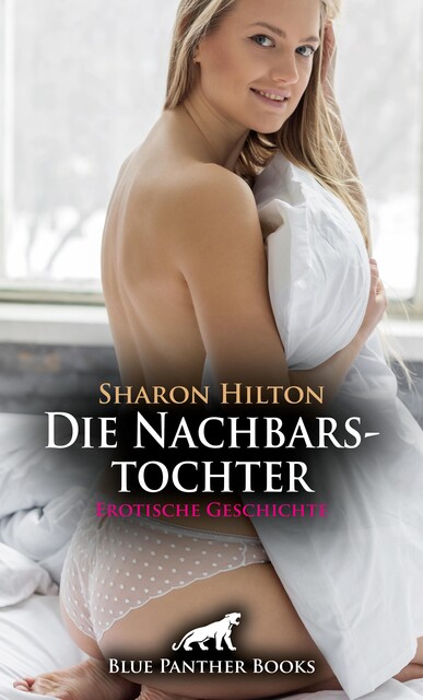 Die Nachbarstochter | Erotische Geschichte, Sharon Hilton