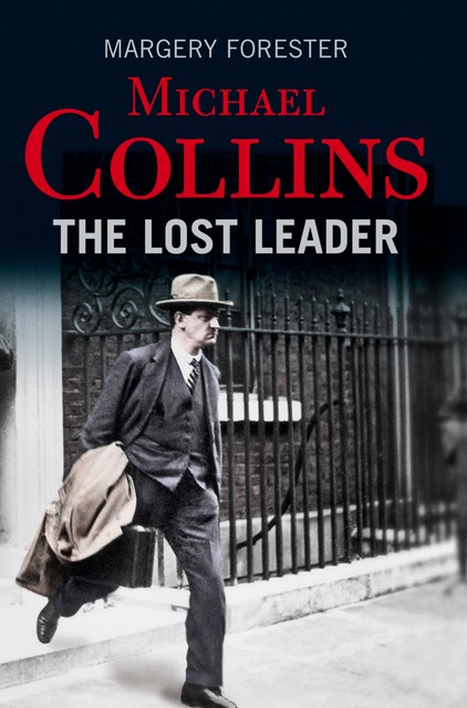 Michael Collins: The Lost Leader, Margery Forester