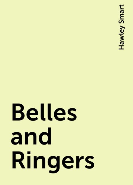 Belles and Ringers, Hawley Smart