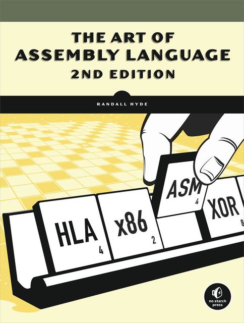 The Art of Assembly Language, Randall Hyde