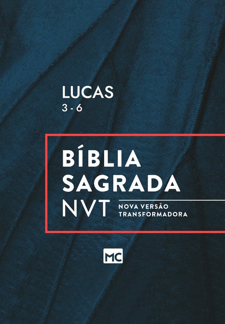 Lucas 3 – 6, NVT, Editora Mundo Cristão
