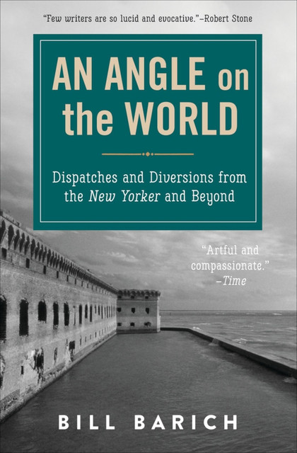 An Angle on the World, Bill Barich