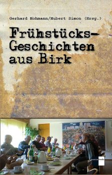 Frühstücksgeschichten aus Birk, Gerhard Hohmann, Hubert Simon