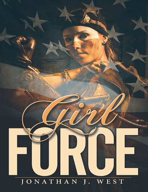 Girl Force, Jonathan J. West