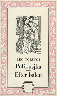 Polikusjka / Efter balen, Lev Tolstoj
