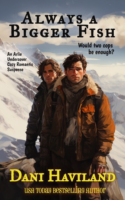 Always a Bigger Fish, Dani Haviland