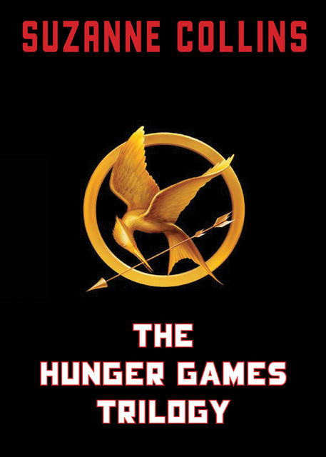 The Hunger Games Trilogy, Suzanne Collins