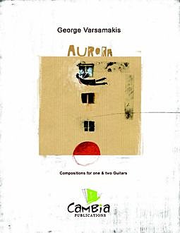 Aurora, Compositions for One and Two Guitars, George Varsamakis