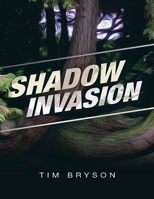 Shadow Invasion, Tim Bryson