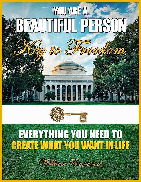 You Are a Beautiful Person – Key to Freedom, William Eastwood