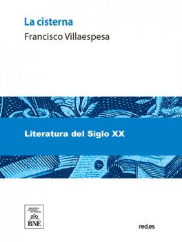 La cisterna, Francisco Villaespesa