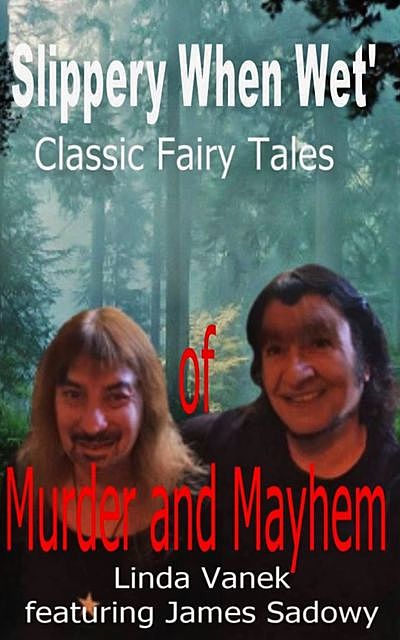 Slippery When Wet's Classic Fairy Tales of Murder and Mayhem, Linda Vanek