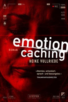 EMOTION CACHING, Heike Vullriede