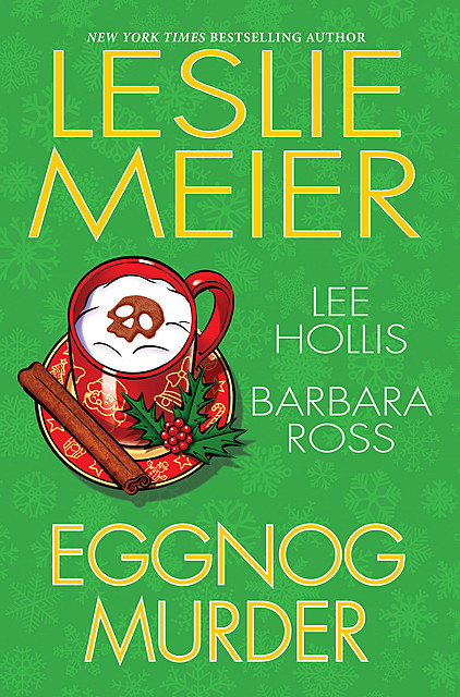 Eggnog Murder, Leslie Meier, Lee Hollis, Barbara Ross