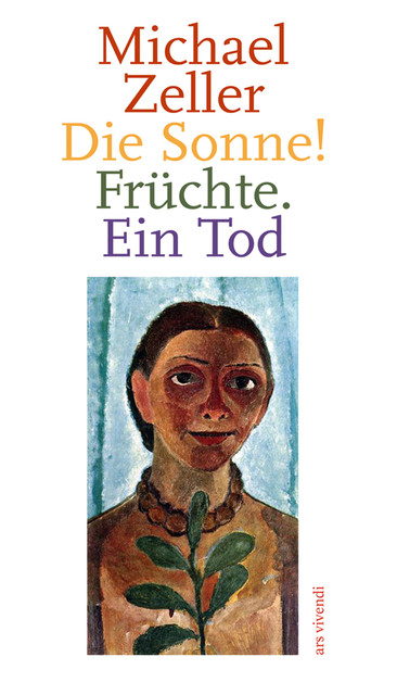 Die Sonne! Früchte. Ein Tod (eBook), Michael Zeller