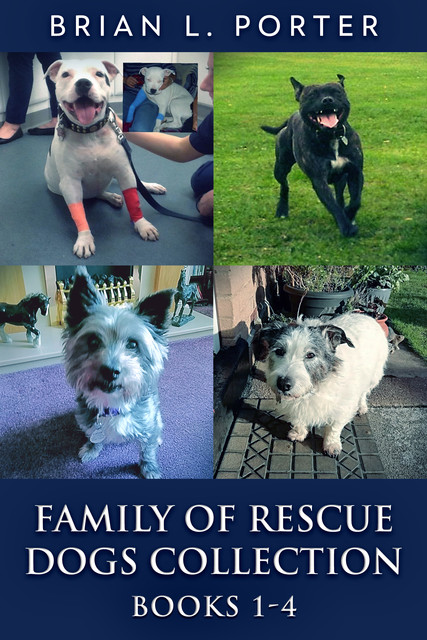 Family of Rescue Dogs Collection – Books 1–4, Brian L. Porter
