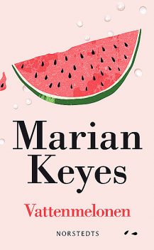 Vattenmelonen, Marian Keyes