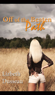 Off Of The Beaten Path, Lizbeth Dusseau