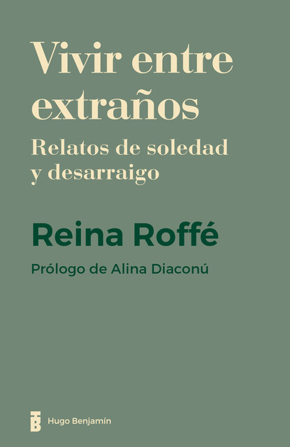 Vivir entre extraños, Reina Roffé