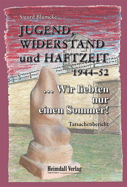 Jugend, Widerstand und Haftzeit 1944–52, Sigurd Blümcke