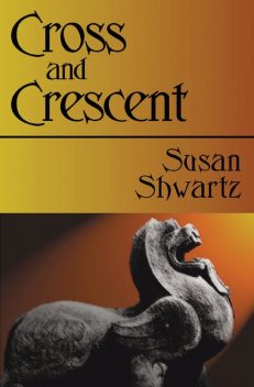 Cross and Crescent, Susan Shwartz