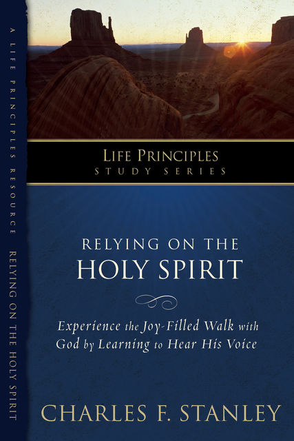 Relying on the Holy Spirit, Charles Stanley