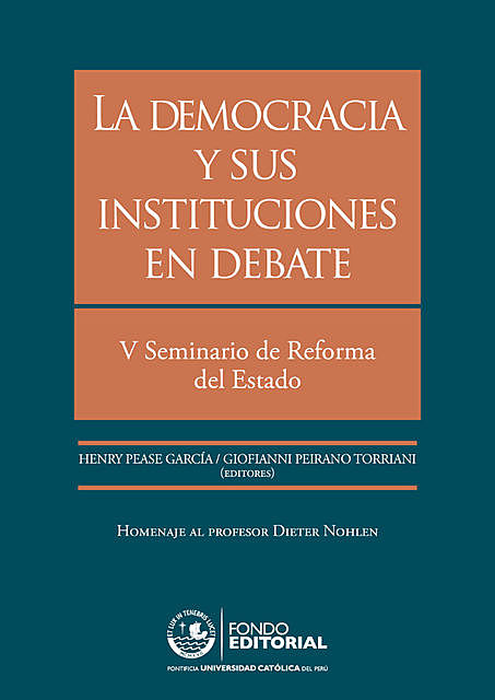 La democracia y sus instituciones en debate, Henry Pease García y Giofianni Peirano Torriani