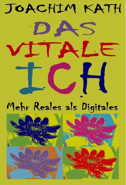 Das vitale Ich, Joachim Kath