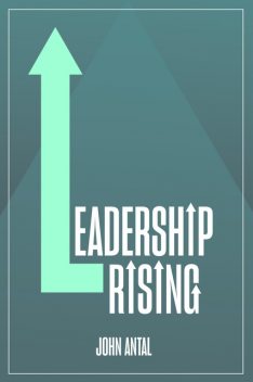 Leadership Rising, John Antal