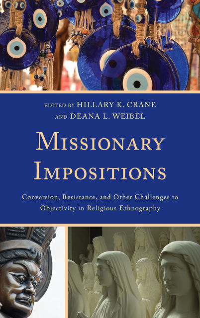 Missionary Impositions, Hillary K. Crane