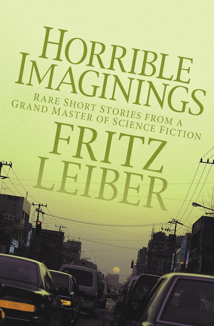 Horrible Imaginings, Fritz Leiber